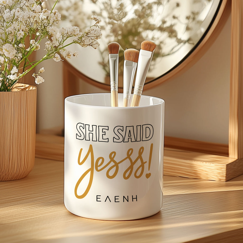 She Said Yes - Ceramic Makeup Brush Holder - GOTShirts