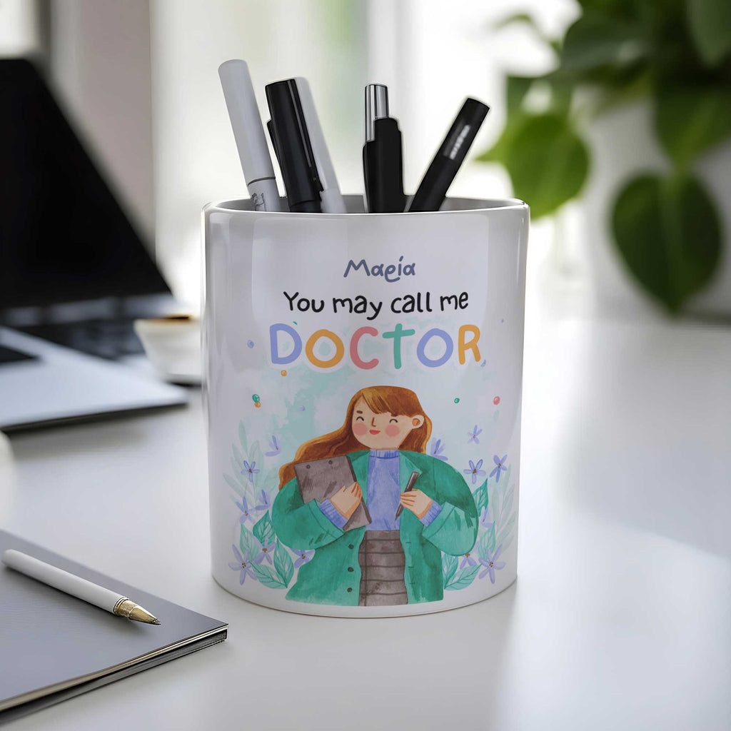 You May Call Me Doctor - Ceramic Pencil Holder - GOTShirts