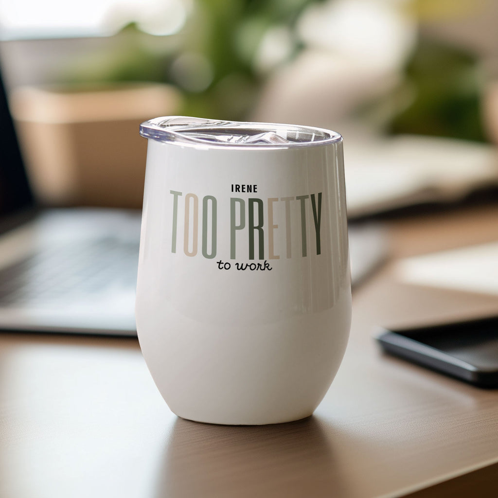 Too Pretty To Work - Stainless Steel White Mug - GOTShirts