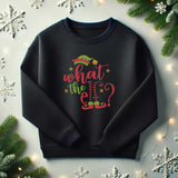 What The Elf Sweatshirt - GOTShirts