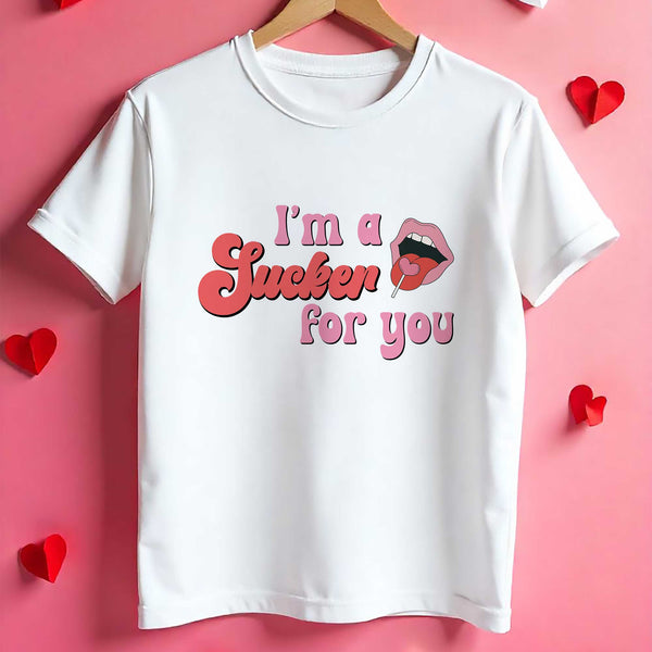 Sucker For You - T-Shirt - GOTShirts