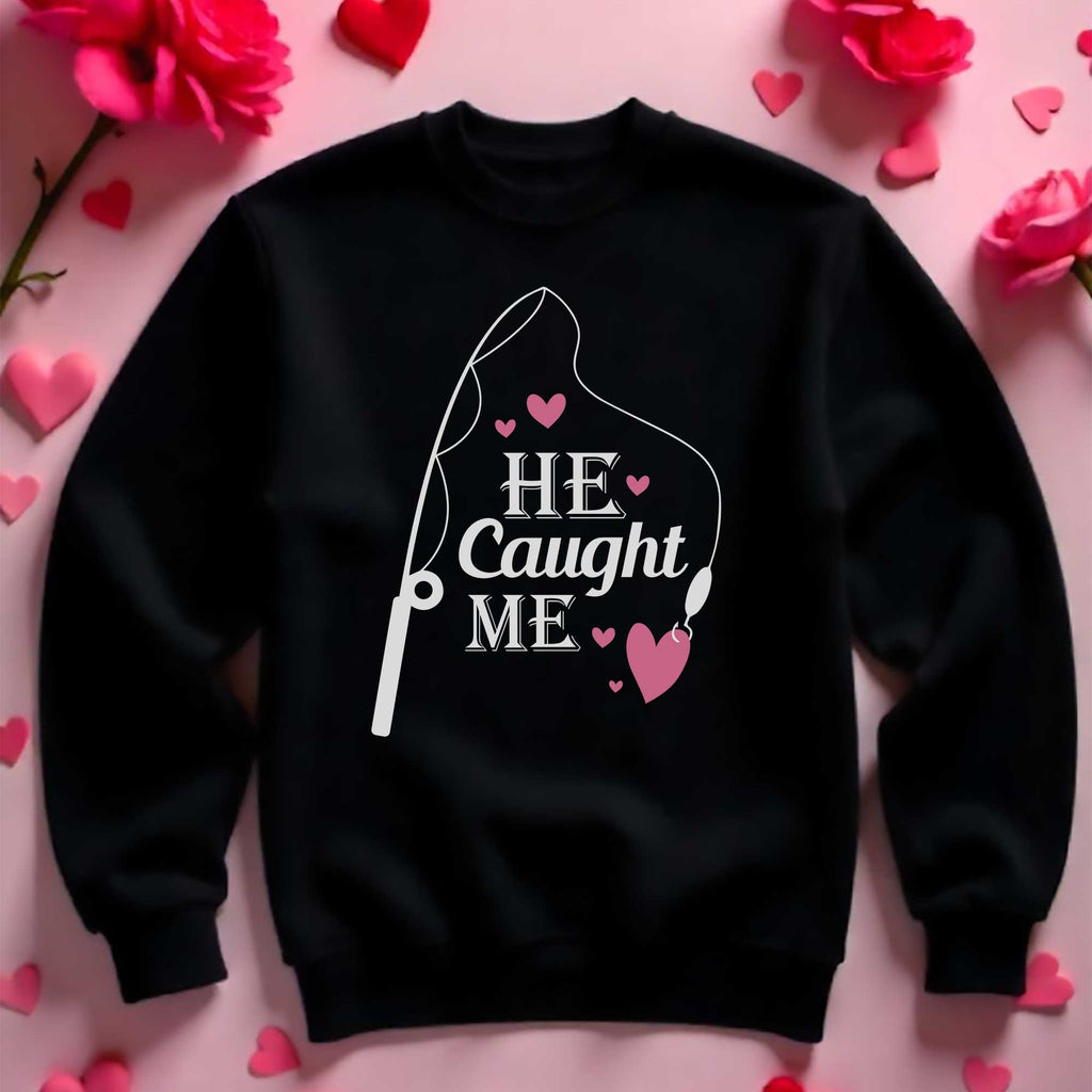 He Caught Me - Sweatshirt