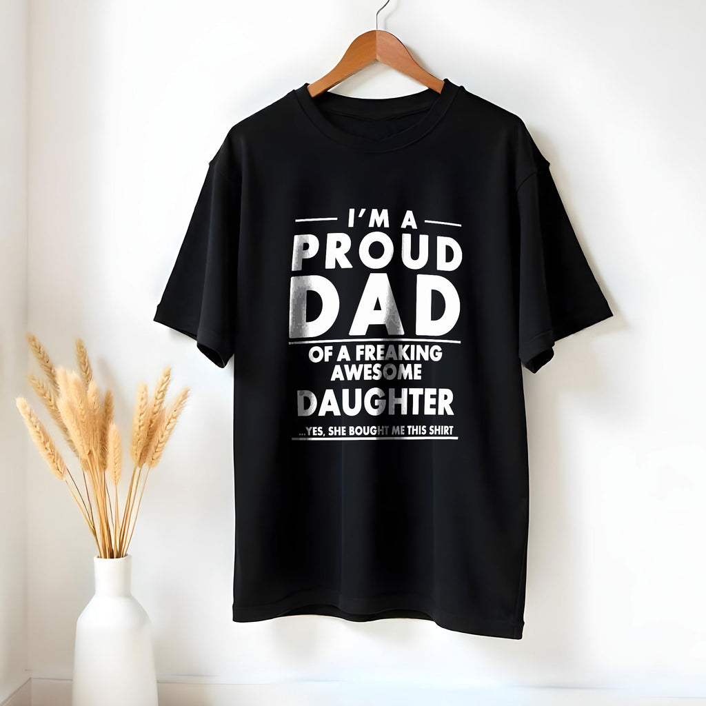 I'm A Proud Dad T-Shirt - GOTShirts