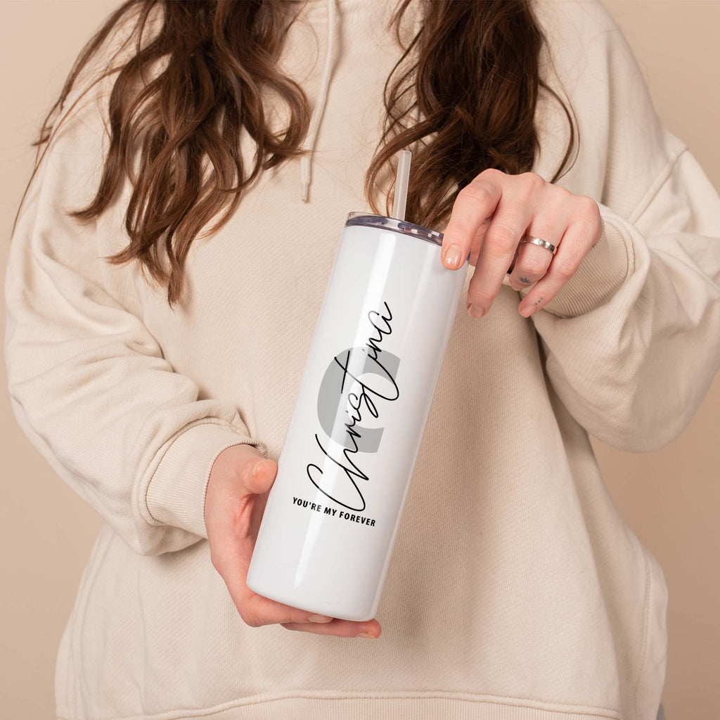 You Are My Forever - Stainless Steel Skinny Tumbler With Straw - GOTShirts