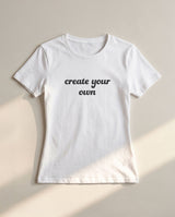 Personalized Women Medium Fit T-Shirt - GOTShirts