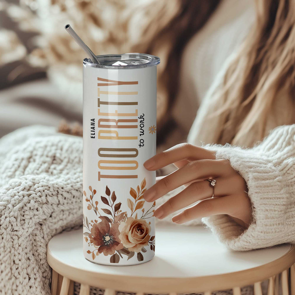 Too Pretty To Work - Stainless Steel Skinny Tumbler With Straw - GOTShirts