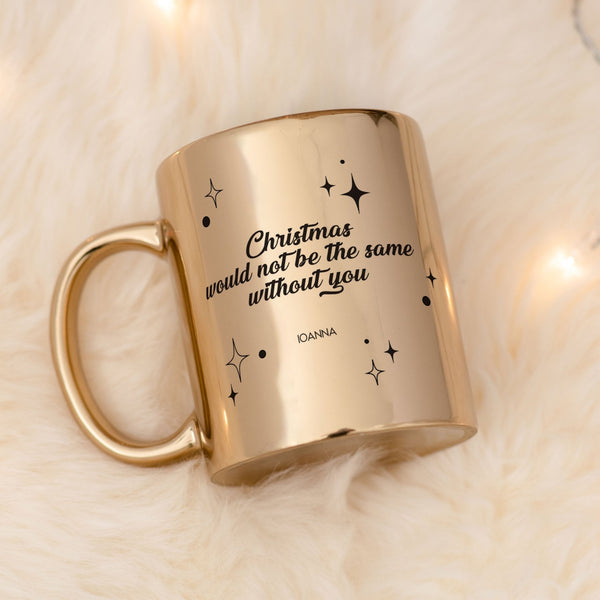 Christmas Would Not Be The Same - Mirror Mug - GOTShirts