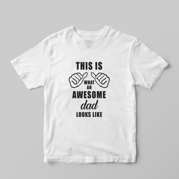 Awesome Dad T-Shirt - GOTShirts