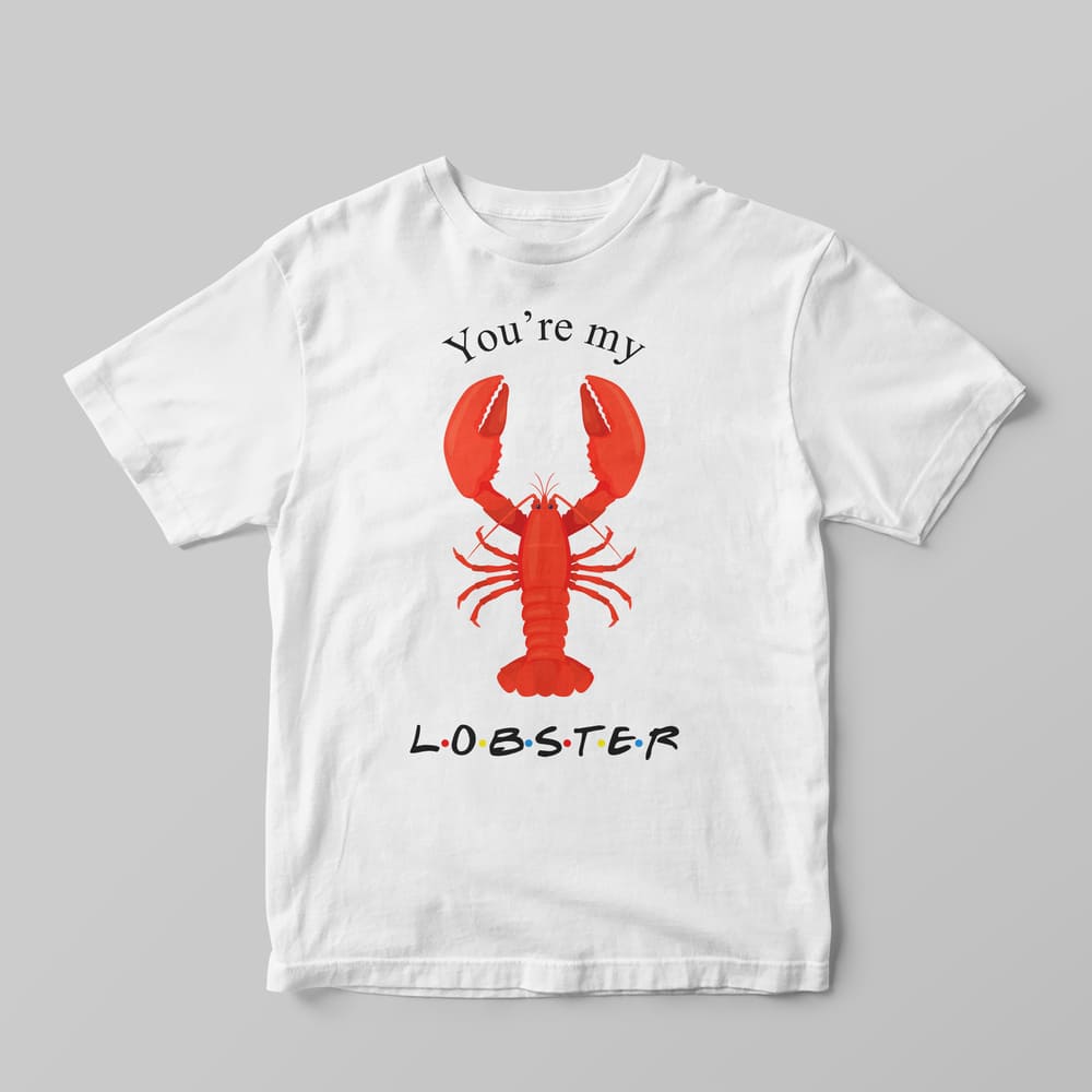 You're My Lobster T-Shirt - GOTShirts