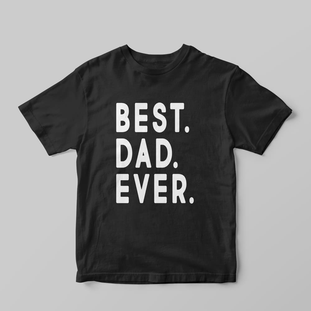 Best Dad Ever T-Shirt