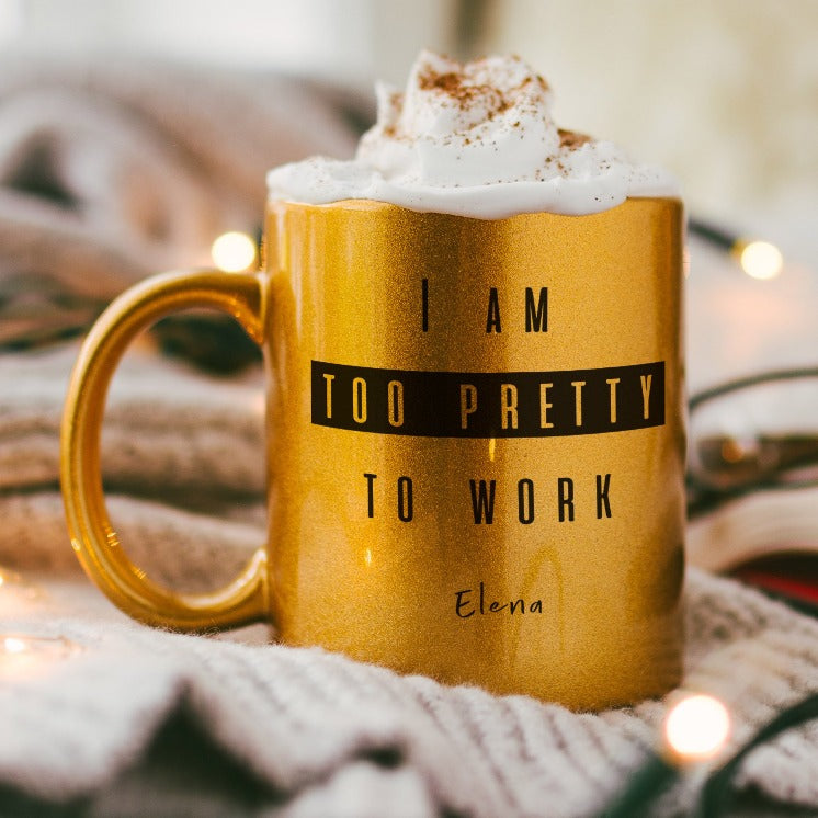 Metallic Mug Gold/Silver - Too Pretty to Work Design-GOTShirts - Personalized Gifts