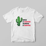 Always A Κάχτος T-Shirt