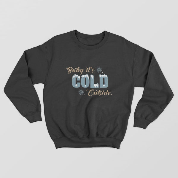 Cold Outside Sweatshirt - GOTShirts