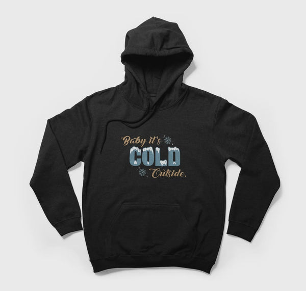 Baby It's Cold Outside - Hoodie - GOTShirts
