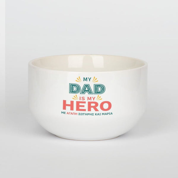Personalized Ceramic Bowl - My Dad Is My Hero - GOTShirts