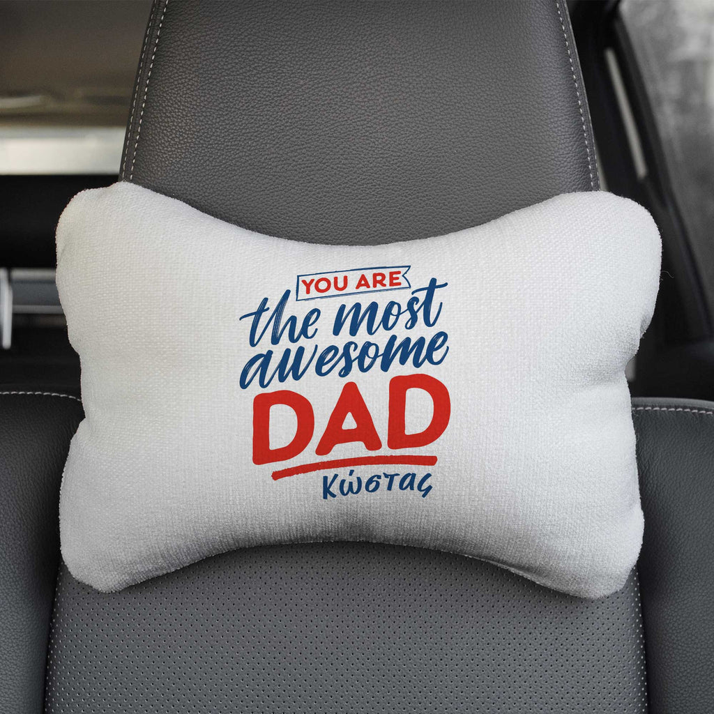 The Most Awesome Dad - Car Pillow - GOTShirts