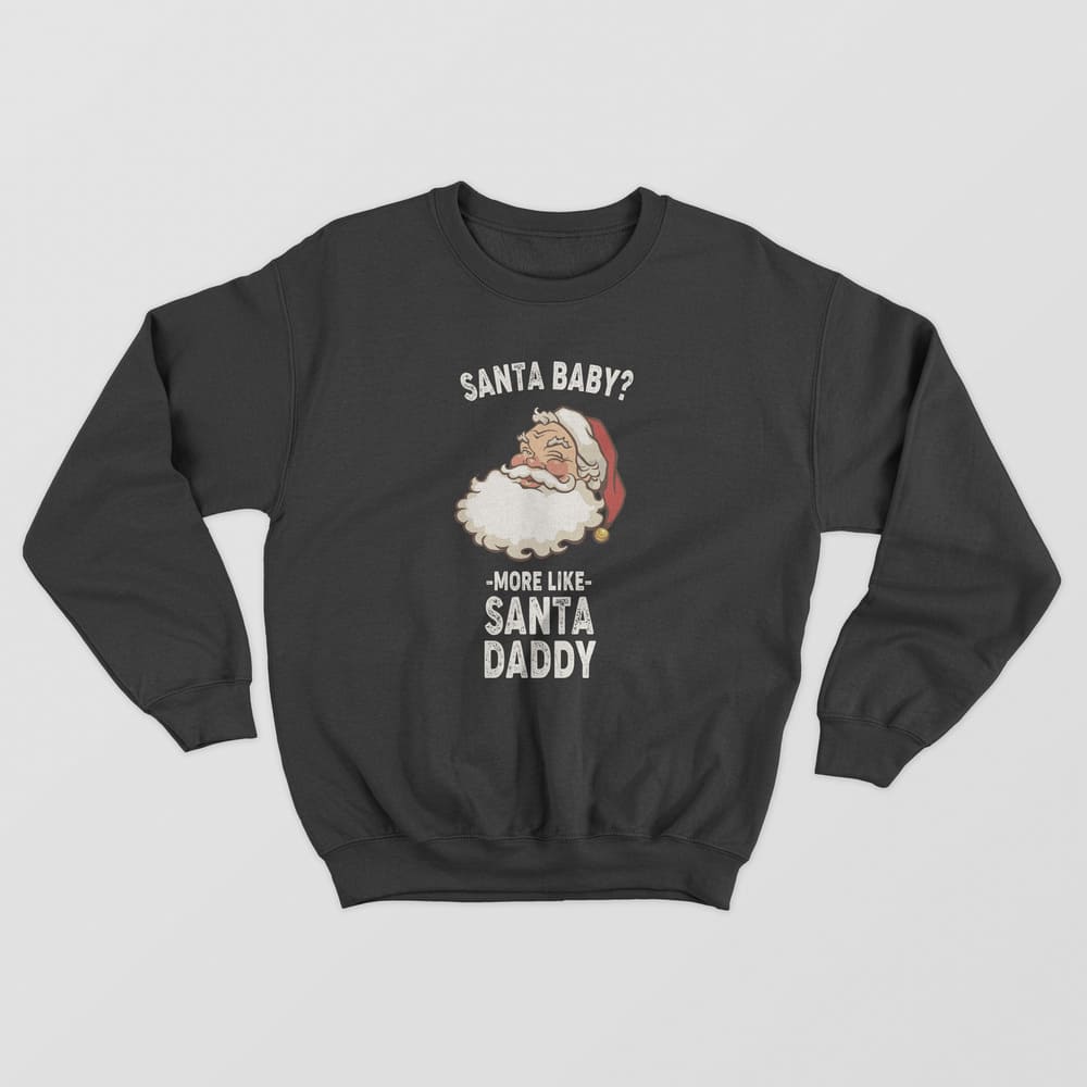 Santa Daddy Sweatshirt - GOTShirts