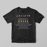 I'll be there for you... Covid - 19 T-Shirt - GOTShirts