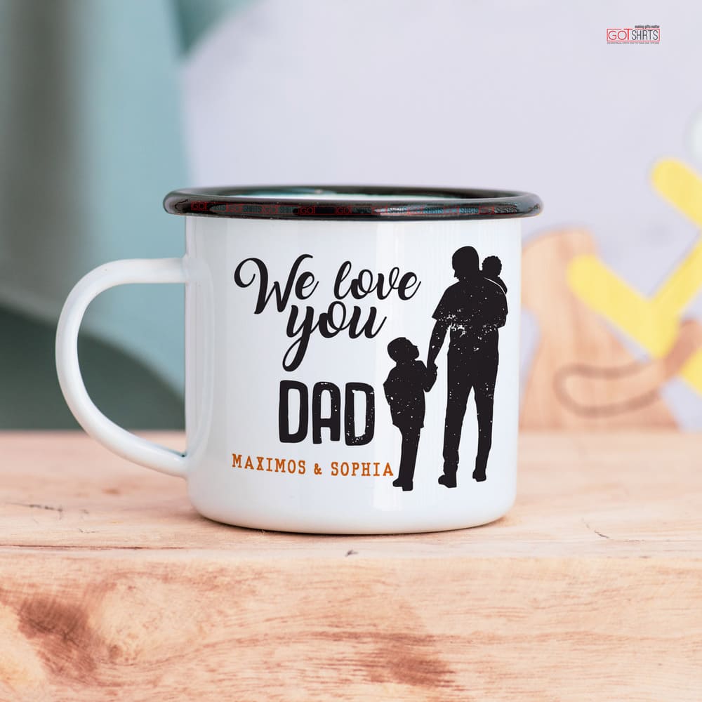 We Love You Dad - Stainless Steel Enamel Mug - GOTShirts