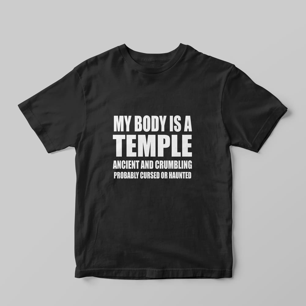 My body is a temple T-Shirt - GOTShirts