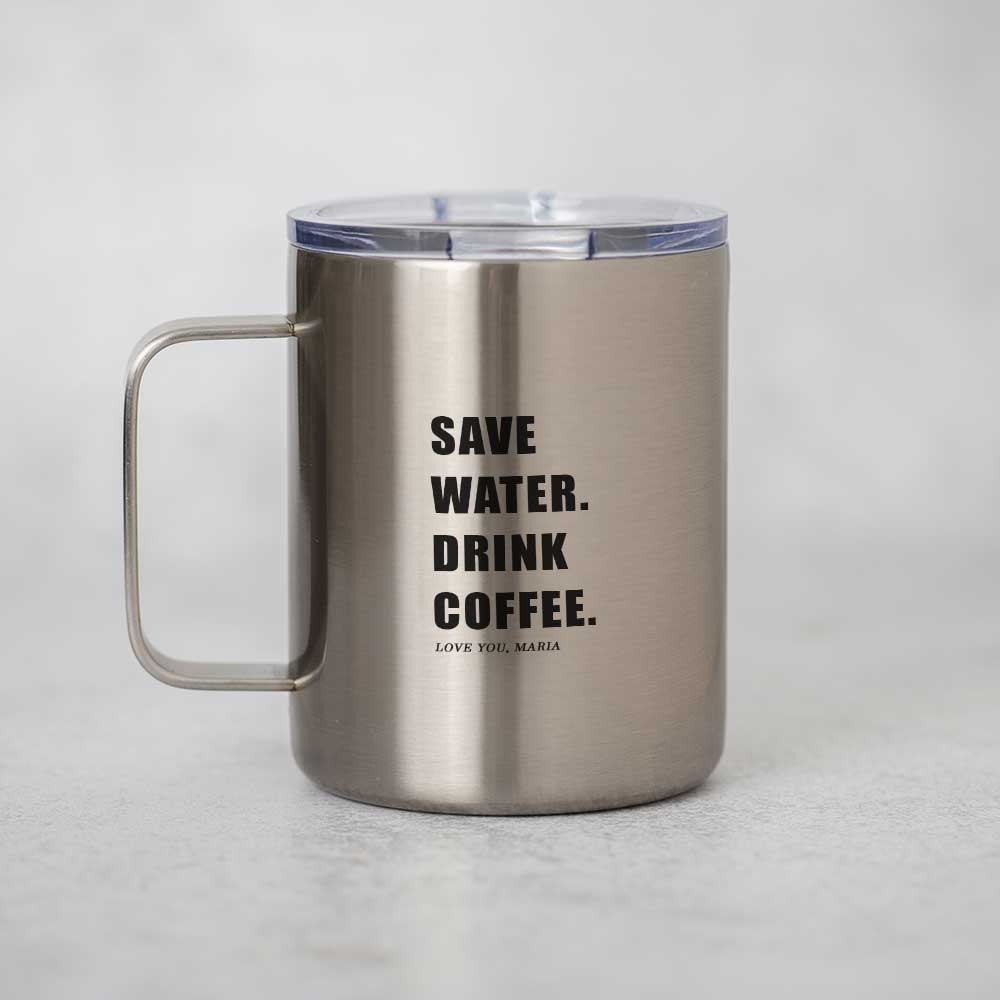 Save Water - Silver Stainless Steel Mug With Handle - GOTShirts