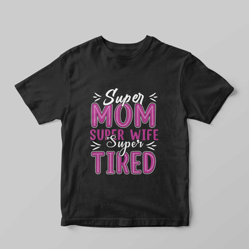 Super Mom T-Shirt - GOTShirts