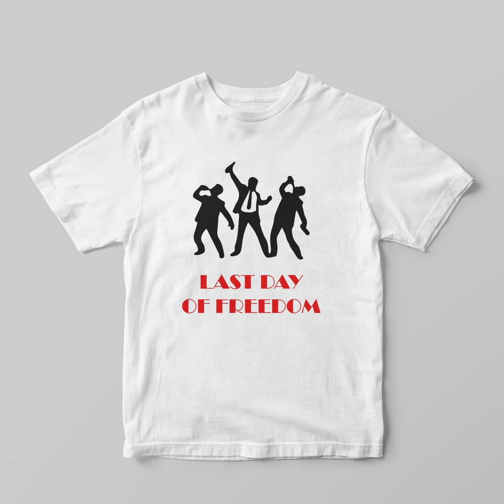 Last Day of Freedom T-Shirt