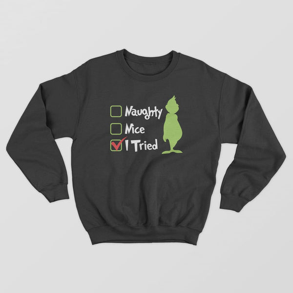 I Tried Sweatshirt - GOTShirts