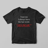 Yes Dear T-Shirt - GOTShirts