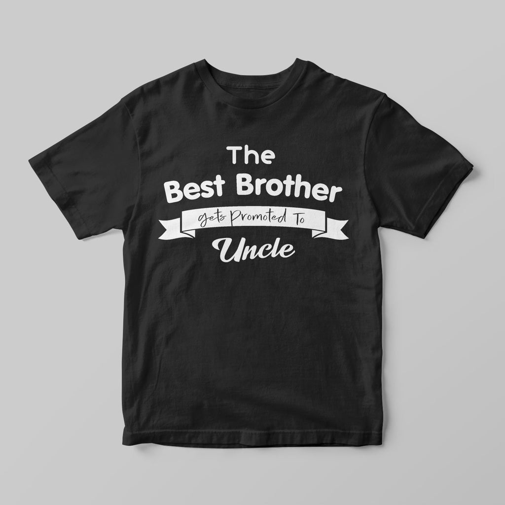 The best brother gets promoted to Uncle-GOTShirts - Personalized Gifts